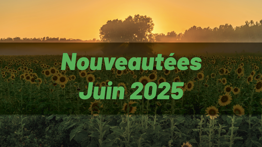 Les nouveautés du mois de Juin 2025