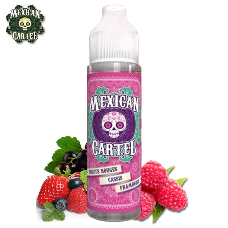 Liquide Fruits Rouges Cassis Framboise Mexican Cartel